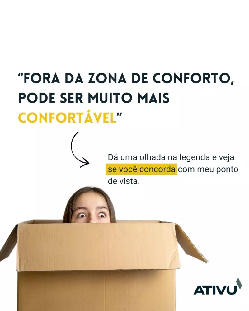Fora da zona de conforto pode ser muito mais confortavel