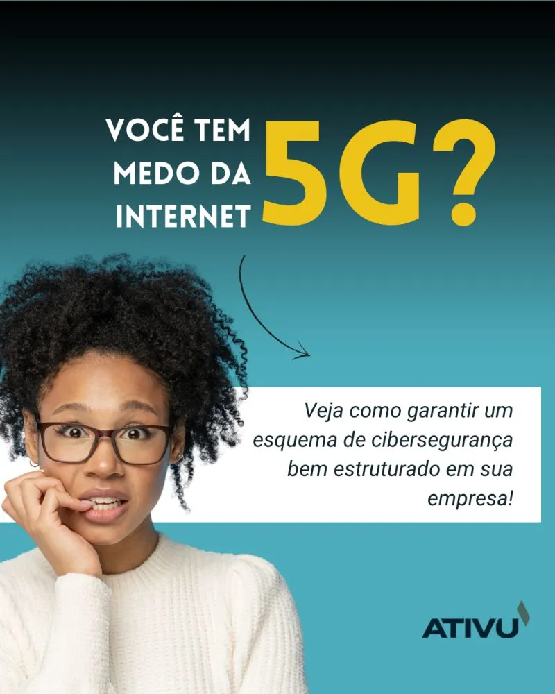 Voce tem medo da Internet 5G